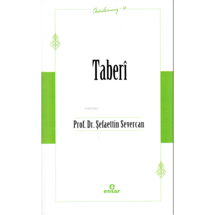 Taberî (Öncülerimiz-44)