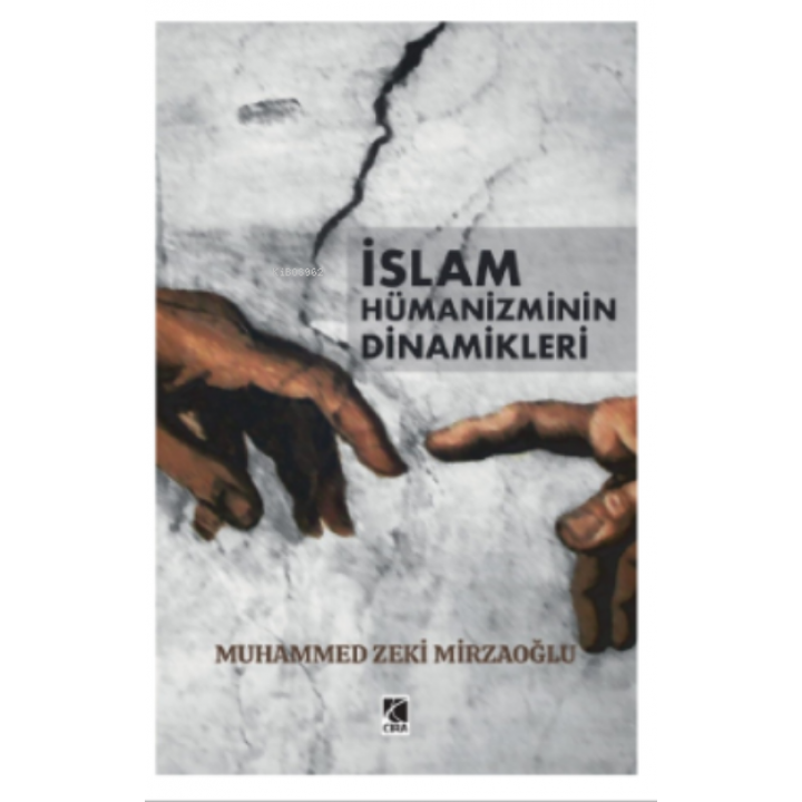 İslam Hümanizminin Dinamikleri