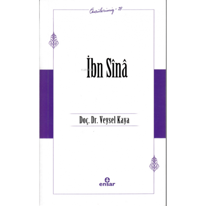 İbn Sînâ (Öncülerimiz-29)