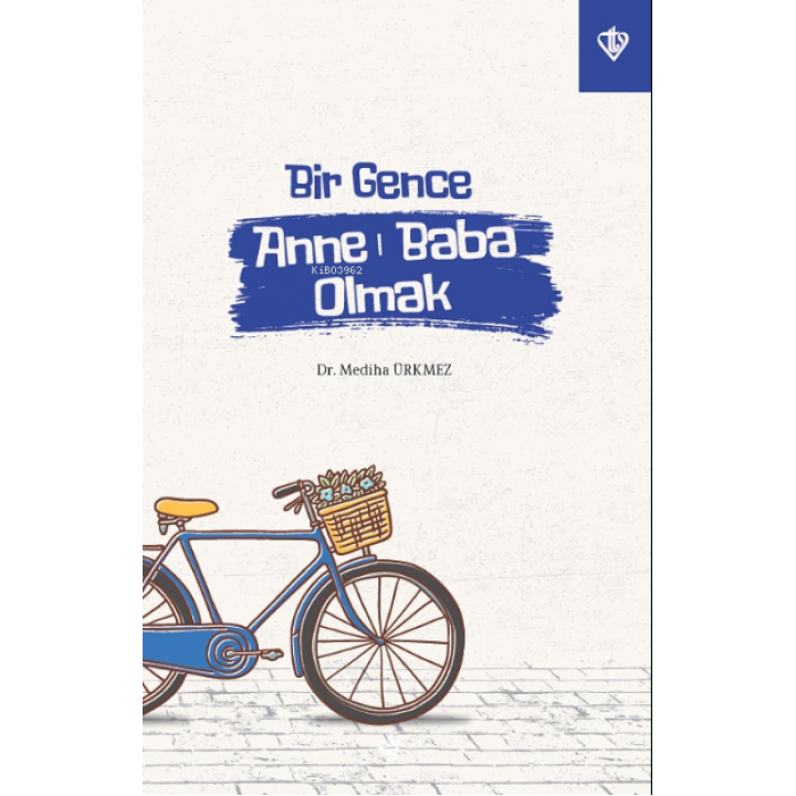 Bir Gence Anne Baba Olmak