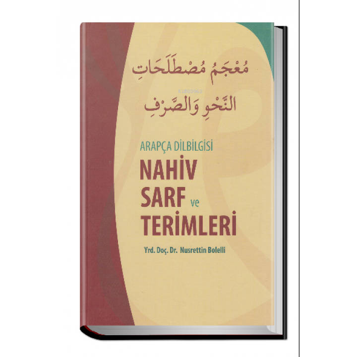 Arapça Dilbilgisi Nahiv Sarf ve Terimleri