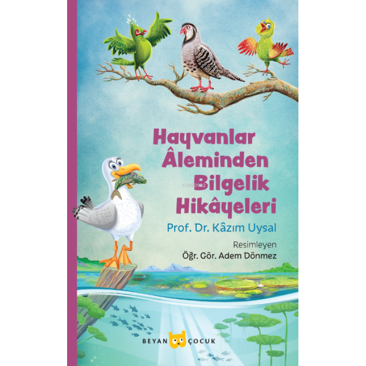 Hayvanlar Aleminden Bilgelik Hikayeleri