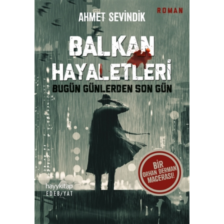 Balkan Hayaletleri;Bugün Günlerden Son Gün