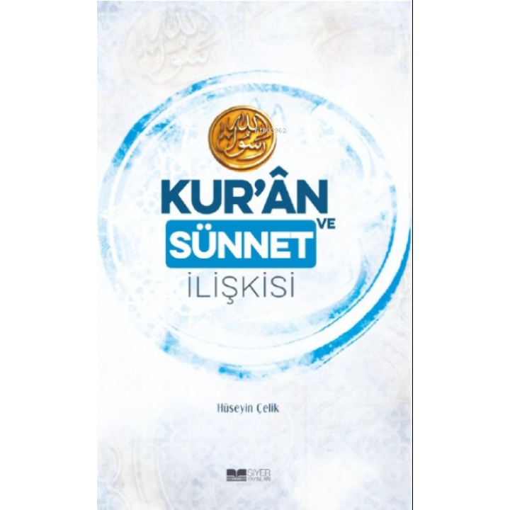 Kur'an ve Sünnet İlişkisi