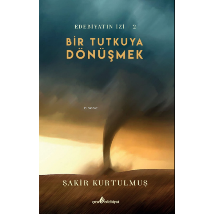 Bir Tutkuya Dönüşmek