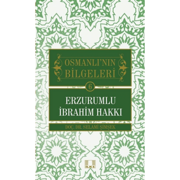 Osmanlı'nın Bilgeleri 6: Erzurumlu İbrahim Hakkı