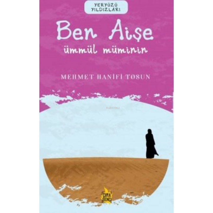 Ben Aişe – Ümmül Müminin