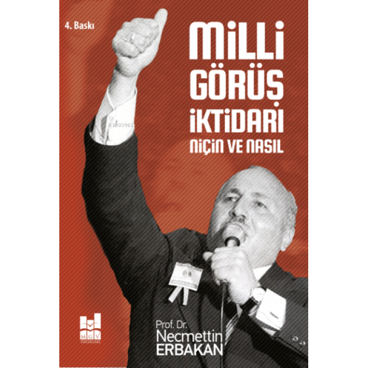 Milli Görüş İktidarı Niçin ve Nasıl