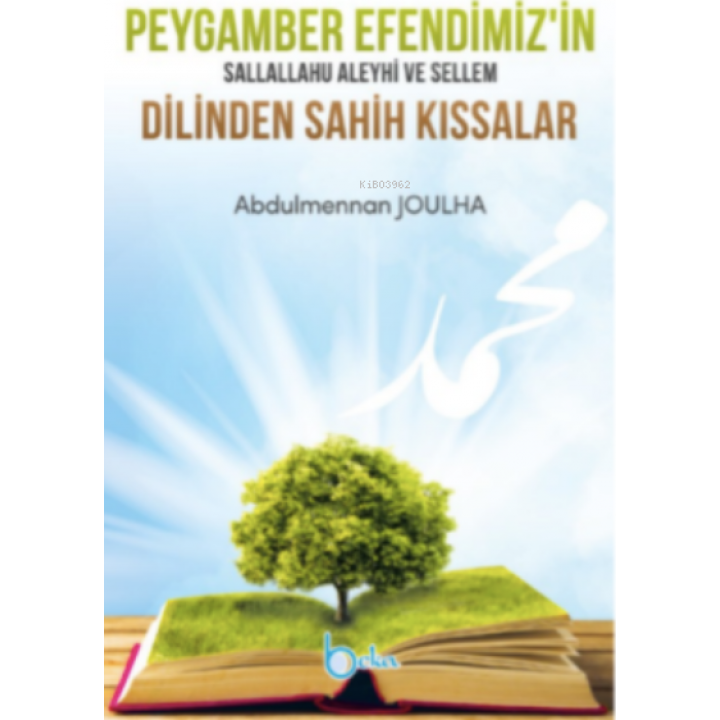 Peygamber Efendimizin sav Dilinden Sahih Kıssalar