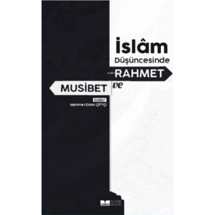 İslam Düşüncesinde Rahmet ve Musibet