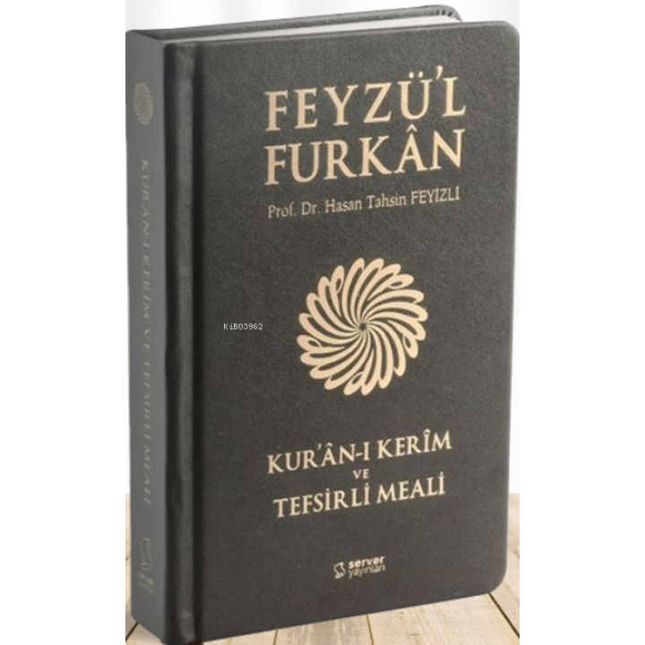 Feyzü'l Furkan Kur'ân-ı Kerîm ve Tefsirli Meali