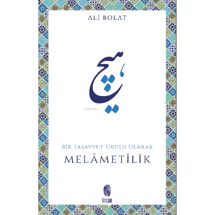 Melametilik Bir Tasavvuf Okulu Olarak