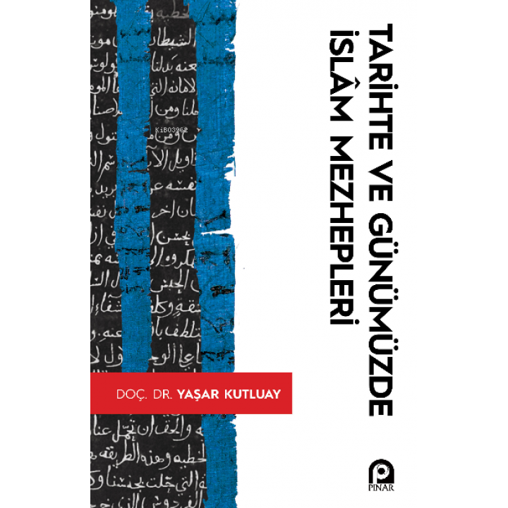 Tarihte Ve Günümüzde İslam Mezhepleri