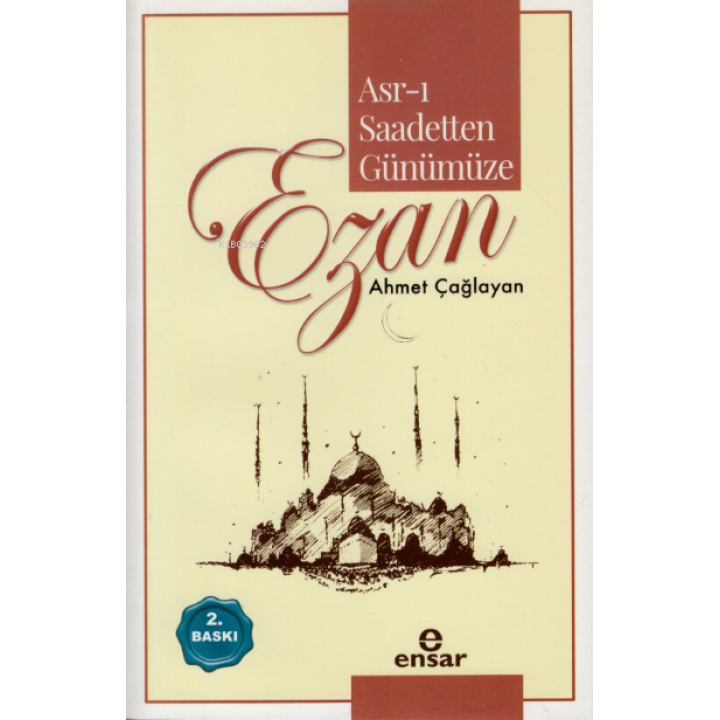 Asr-ı Saadetten Günümüze Ezan
