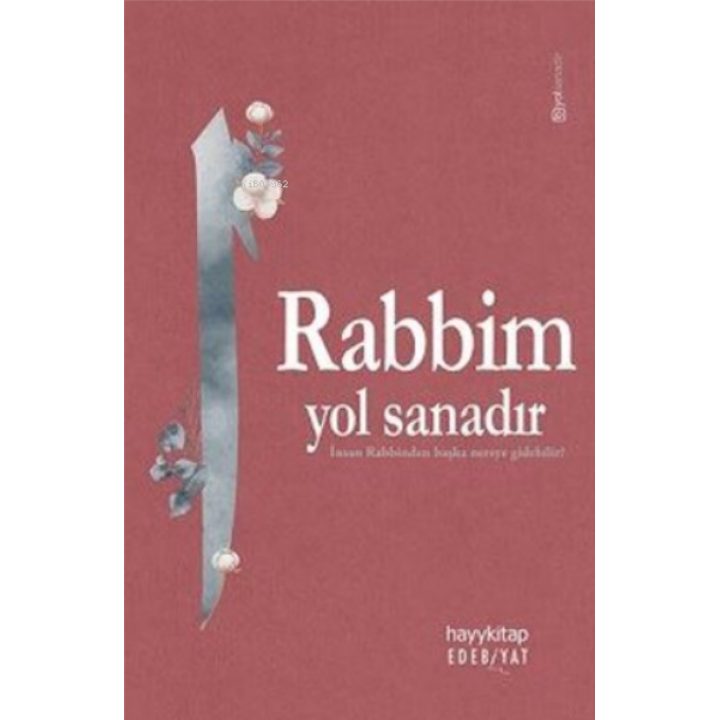 Rabbim Yol Sanadır
