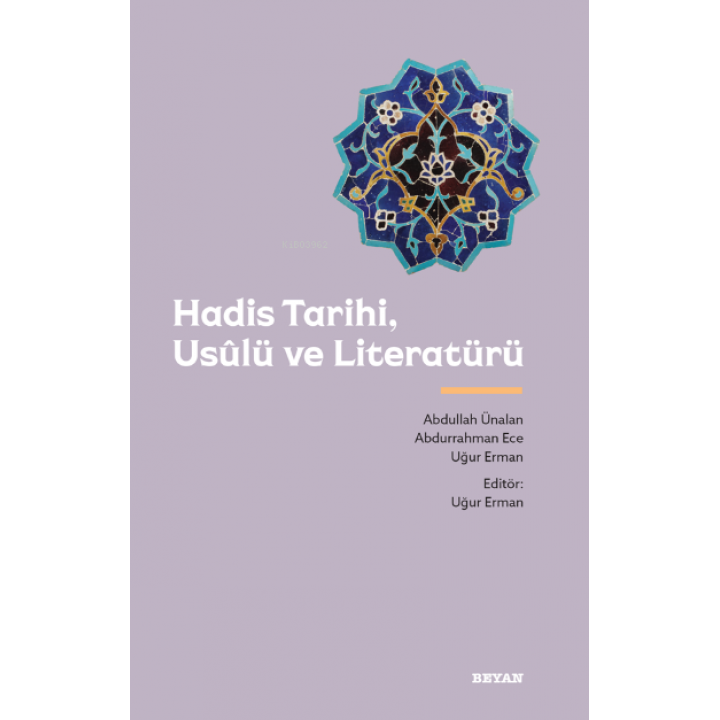 Hadis Tarihi, Usûlü ve Literatürü