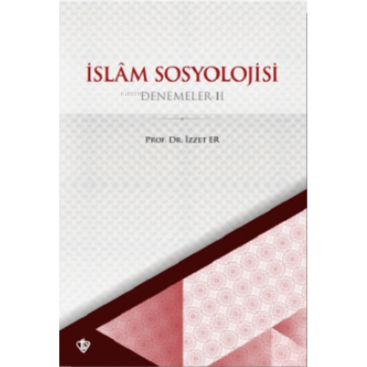 İslam Sosyolojisi Denemeler II