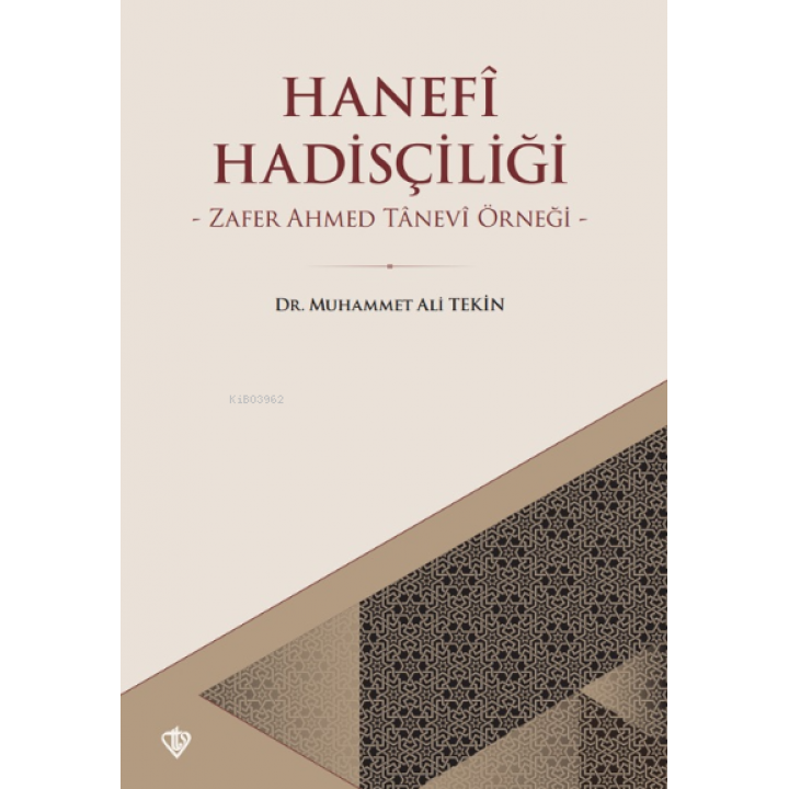 Hanefi Hadisçiliği Zafer Ahmed Tanevi Örneği