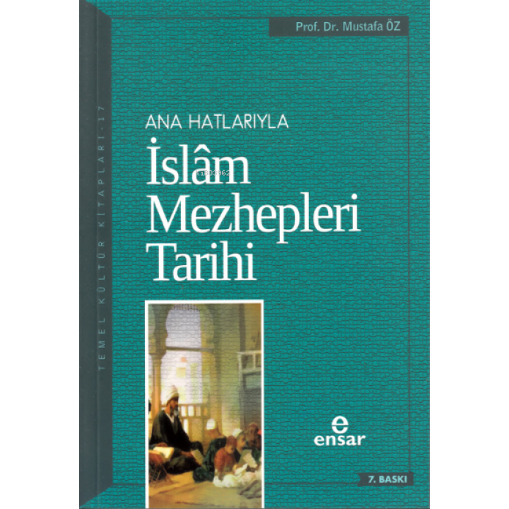 Anahatlarıyla İslam Mezhepleri Tarihi