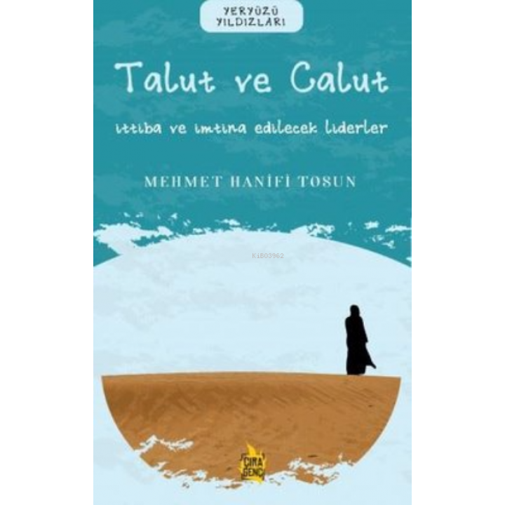 Ben Talut ve Calut – İttiba ve İmtina Edilecek Liderler