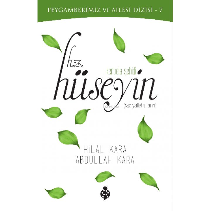 Peygamberimiz ve Ailesi Dizisi-7 Kerbela Şehidi Hz. Hüseyin