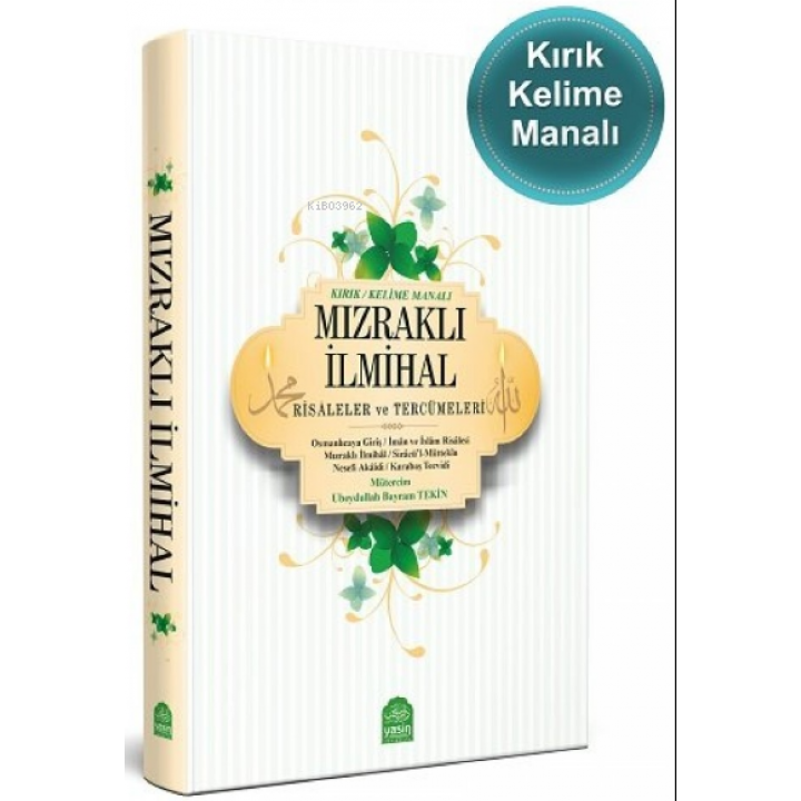 Mızraklı İlmihal Kelime (Kırık) Manalı Risaleler ve Tercümeleri
