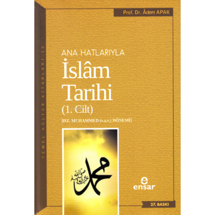 Anahatlarıyla İslam Tarihi 1