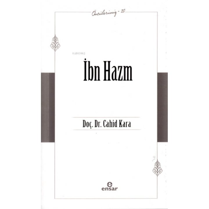 İbn Hazm (Öncülerimiz – 20)