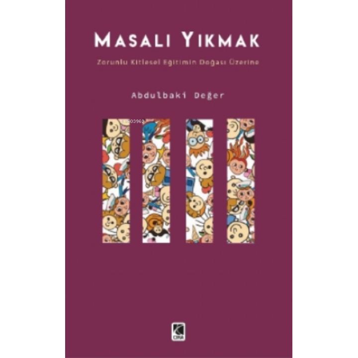 Masalı Yıkmak – Zorunlu Kitlesel Eğitimin Doğası Üzerine