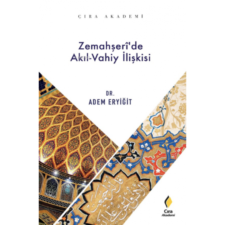 Zemahşeri’de Akıl Vahiy İlişkisi