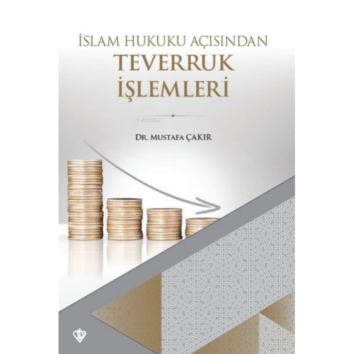İslam Hukuku Açısından Teverruk İşlemleri