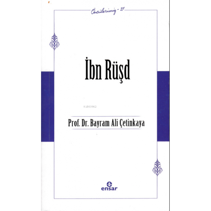 İbn Rüşd (Öncülerimiz-37)