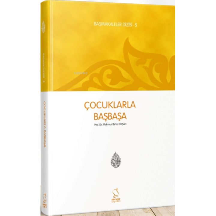 Çocuklarla Başbaşa (Başmakaleler-5)