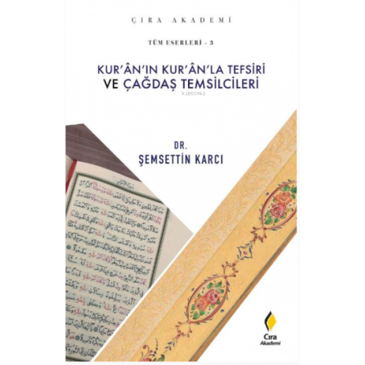 Kuran'ın Kuran'la Tefsiri Ve Çağdaş  Temsilcileri