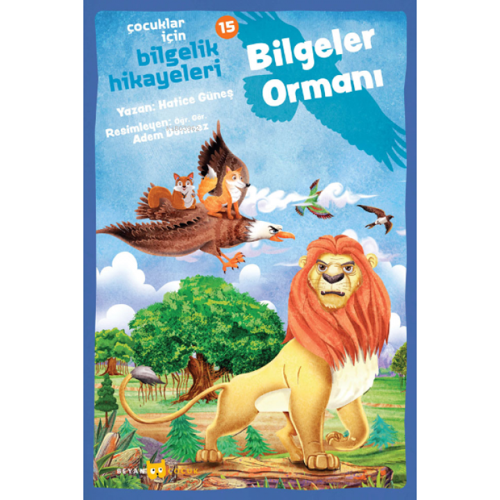 Bilgeler Ormanı - Çocuklar için Bilgelik Hikayeleri 16