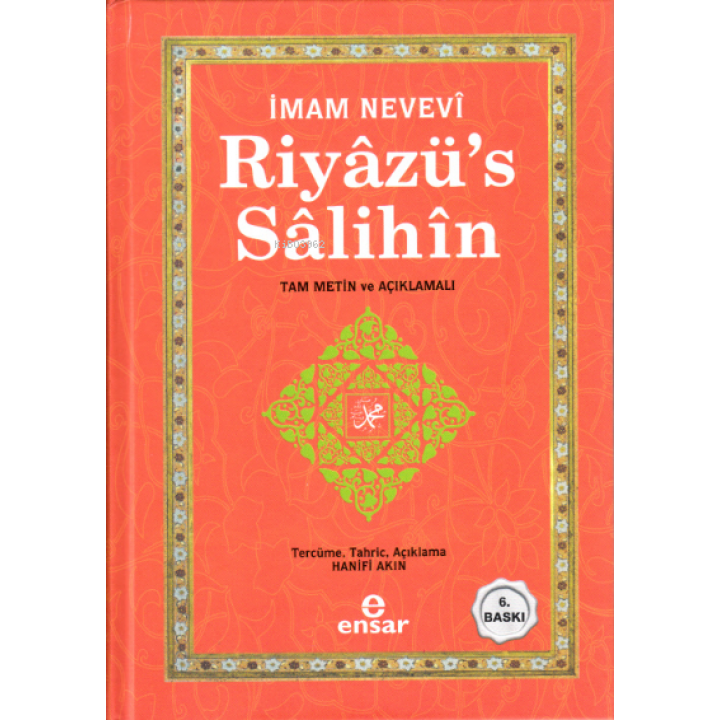 Riyâzü's Sâlihîn;Tam Metin Ve Açıklamalı