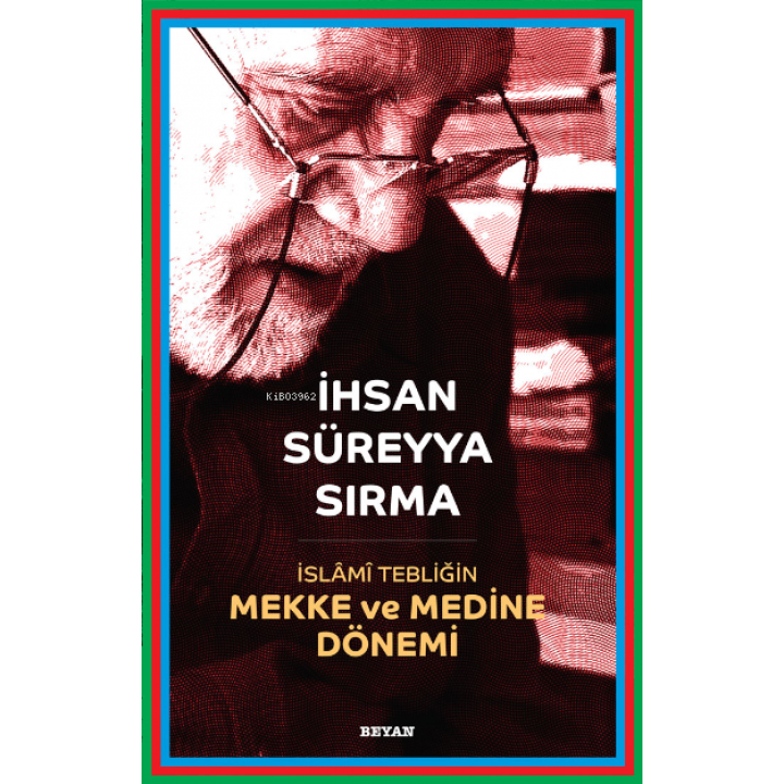 İslami Tebliğin Mekke ve Medine Dönemi