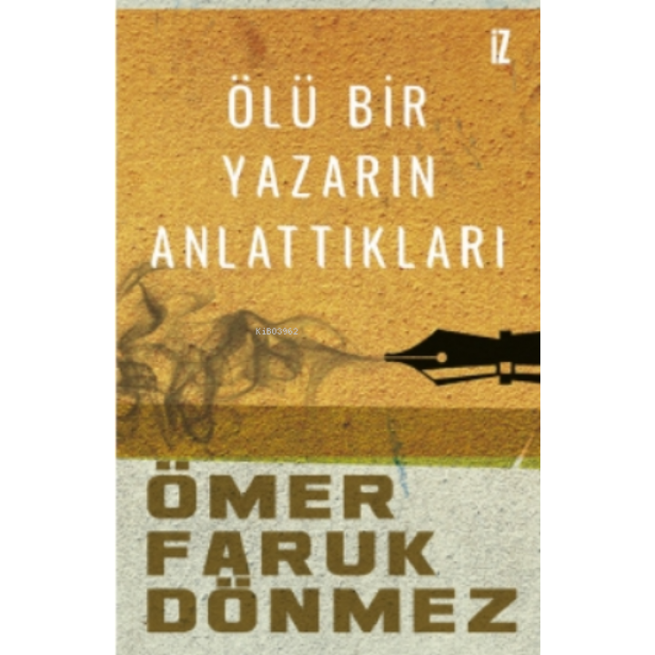 Ölü Bir Yazarın Anlattıkları