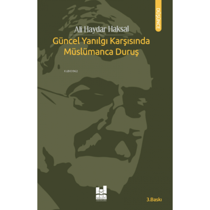 Güncel Yanılgı Karşısında Müslümanca Duruş