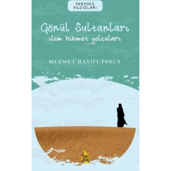 Gönül Sultanları – İlim Hikmet Yolcuları