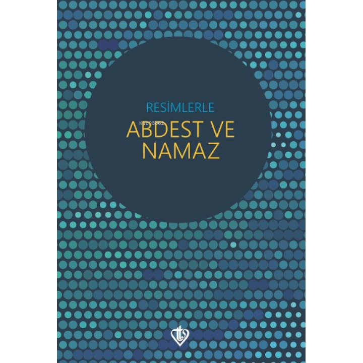 Resimlerle Abdest ve Namaz (Cep Boy)