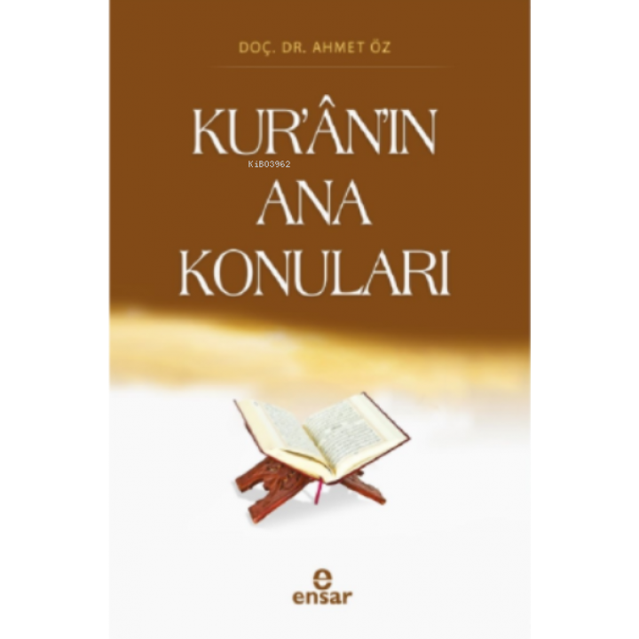 Kur’ân’ın Ana Konuları