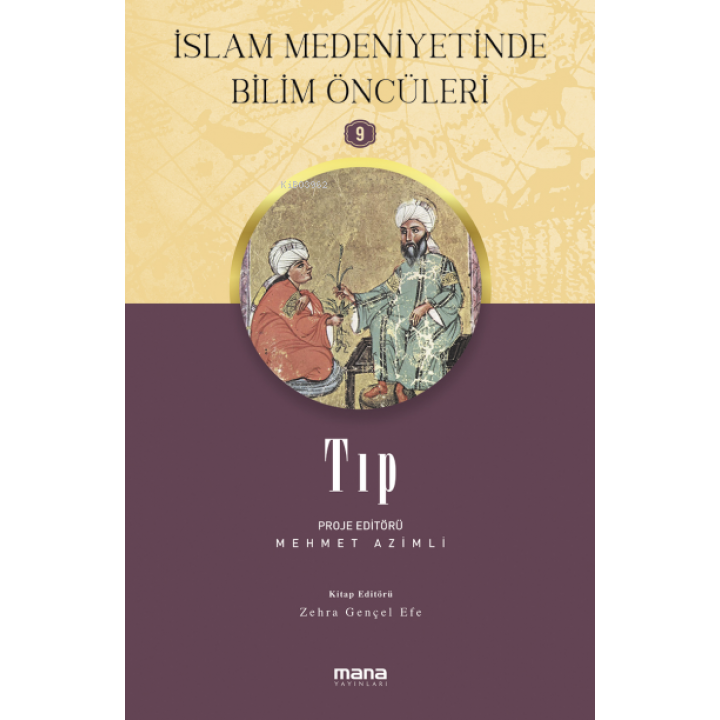 Tıp - İslam Medeniyetinde Bilim Öncüleri 9