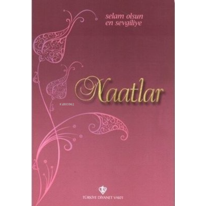 Selam Olsun En Sevgiliye Naatlar