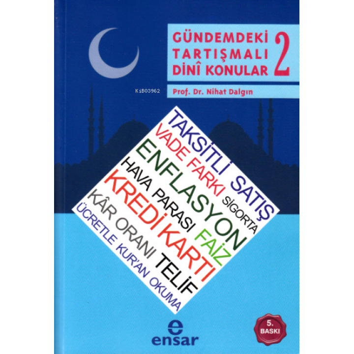 Gündemdeki Tartışmalı Dini Konular - 2
