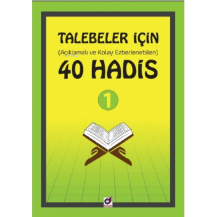 Talebeler İçin (Açıklamalı ve Kolay Ezberlenebilen) 40 Hadis 1