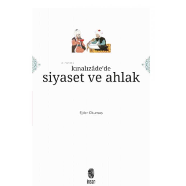 Kınalızâde'de Siyaset ve Ahlak