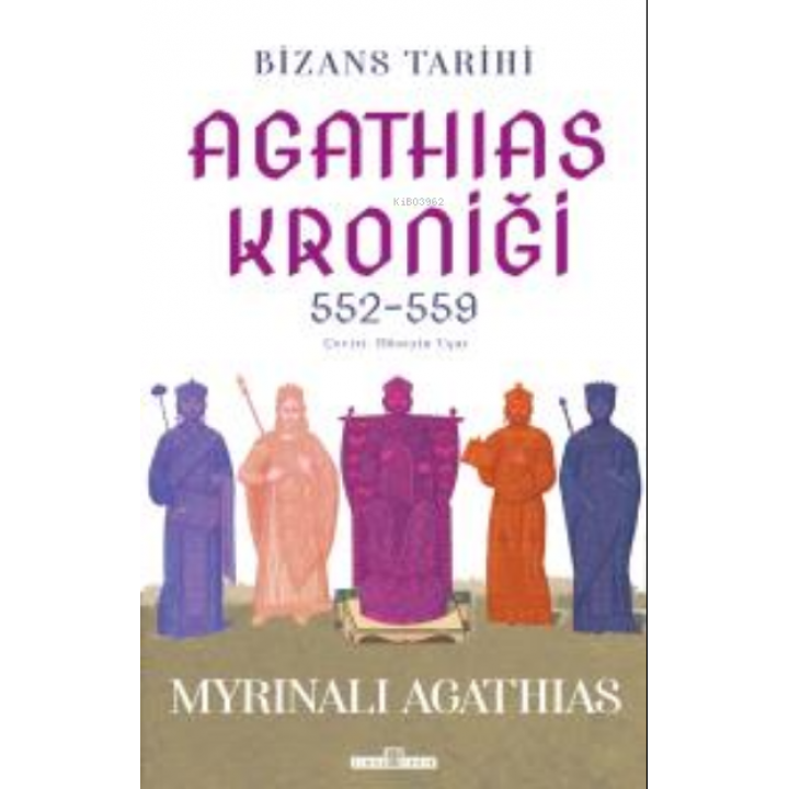 Bizans Tarihi: Agathias Kroniği (552-559)