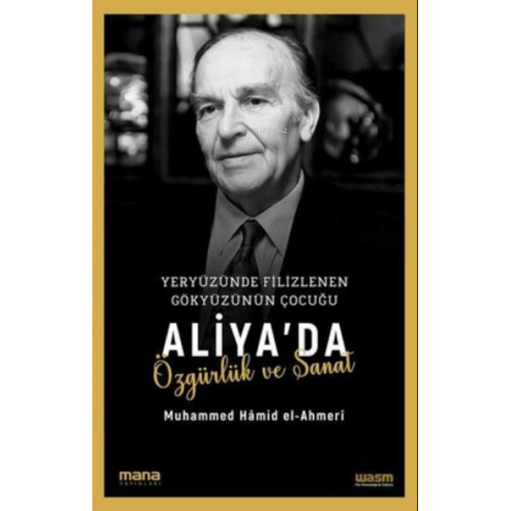 Yeryüzünde Filizlenen Gökyüzünün Çocuğu: Aliya'da Özgürlük ve Sanat