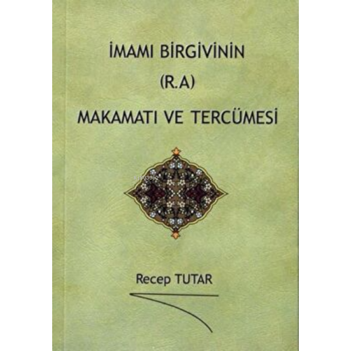 İmamı Birgivinin R.A Makamatı ve Tercümesi